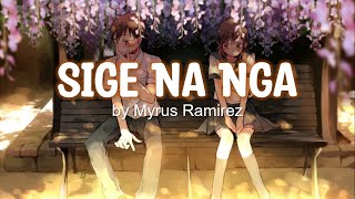 Sige na nga by Myrus Ramirez