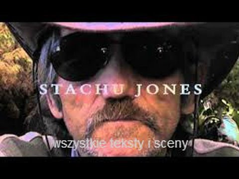 Stachu Jones - wszystkie teksty i sceny