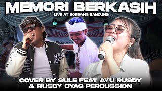Download lagu MEMORI BERKASIH || COVER BY SULE FT AYU RUSDY & RUSDY OYAG (LIVE AT SOREANG) mp3
