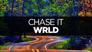 [LYRICS] WRLD - Chase It (ft. Savoi)
