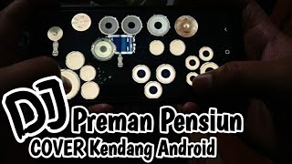Download lagu DJ Angklung Preman Pensiun COVER Kendang Android mp3