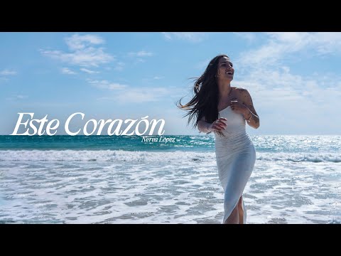 Nerea López  - Este Corazón (Video Oficial)