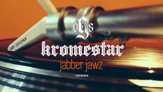 Kromestar - Jabber Jawz
