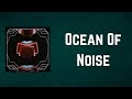 Arcade Fire - Ocean Of Noise (Lyrics)