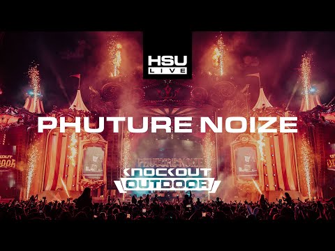 PHUTURE NOIZE  - FULL SET | KNOCKOUT OUTDOOR 2025 HSU OFFICIAL