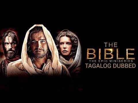 THE BIBLE TAGALOG DUBBED FULL MOVIES