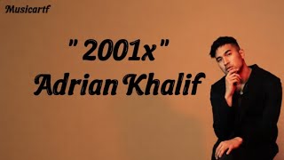 Download lagu Adrian Khalif - 2001x [lyrics] mp3