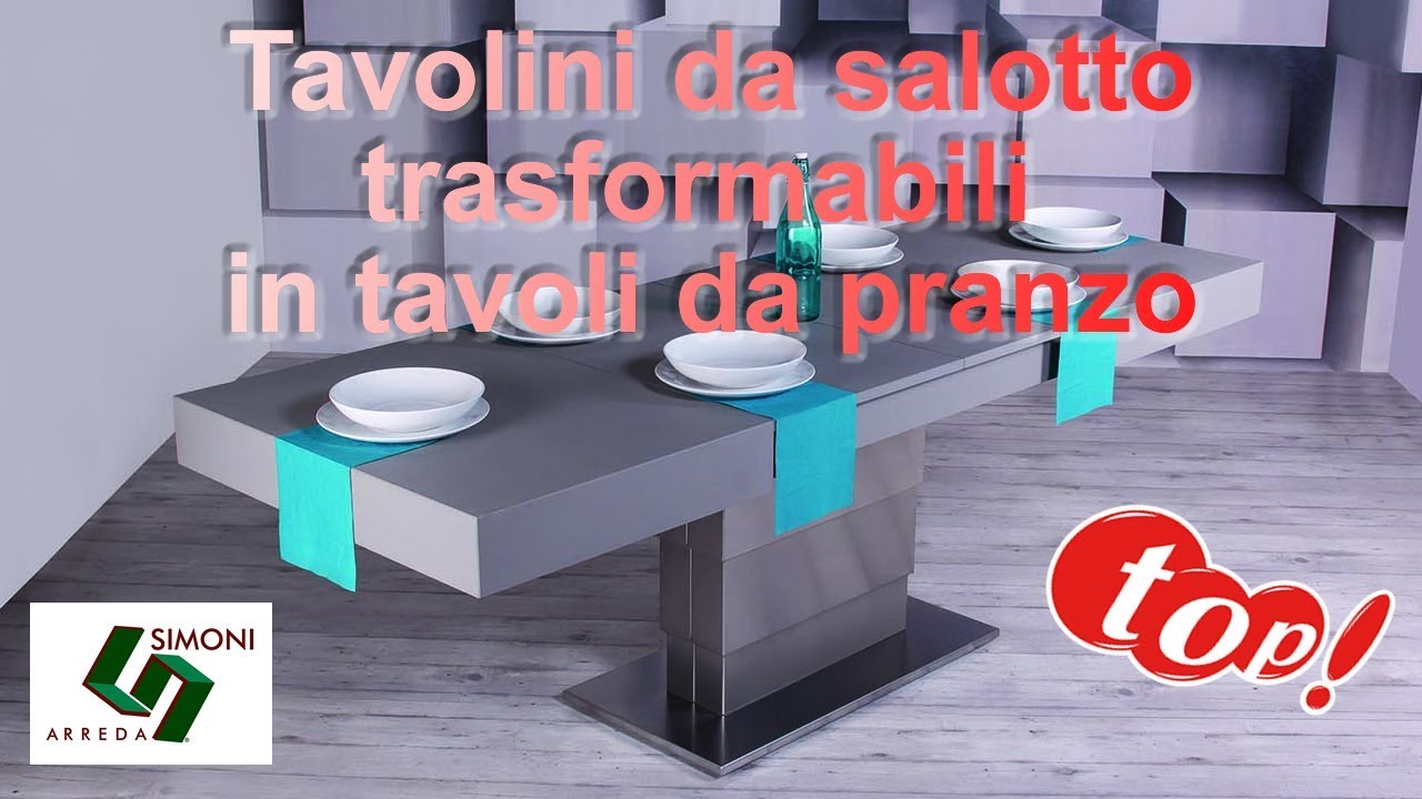 Tavolini da salotto Trasformabili in Tavoli da pranzo | Simoni Arreda