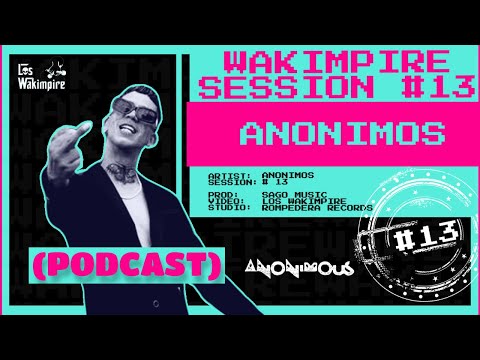 Wakimpire Session 12 - ANONIMOS (​⁠​⁠PODCAST)