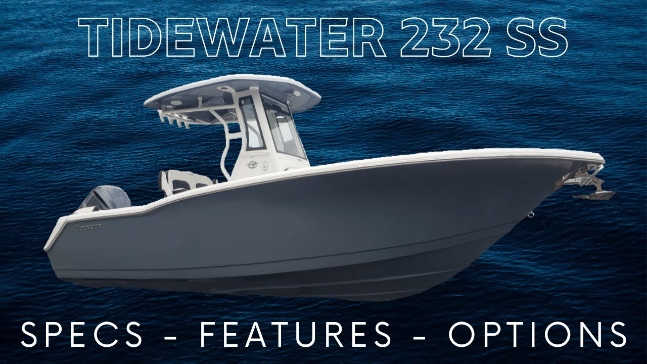Tidewater 232 SS Boat Walkthrough Review