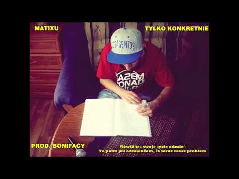 Matixu - Tylko konkretnie ( prod. Bonifacy )