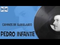 Caminos De Guanajuato - Pedro Infante