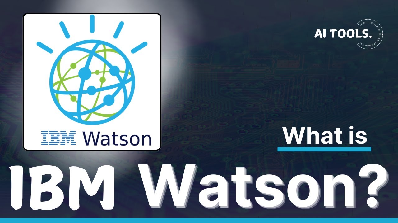IBM Watson: The AI Assistant Changing the Future of Technology