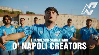 O' NAPOLI CREATORS - Francesco Sarnataro (Video Ufficiale)