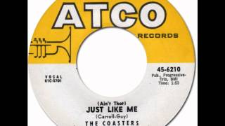 (Ain't That) JUST LIKE ME - The Coasters [Atco 6210] 1960