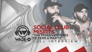 Social Club Misfits “The Misadventures of Fern & Marty” Full Interview