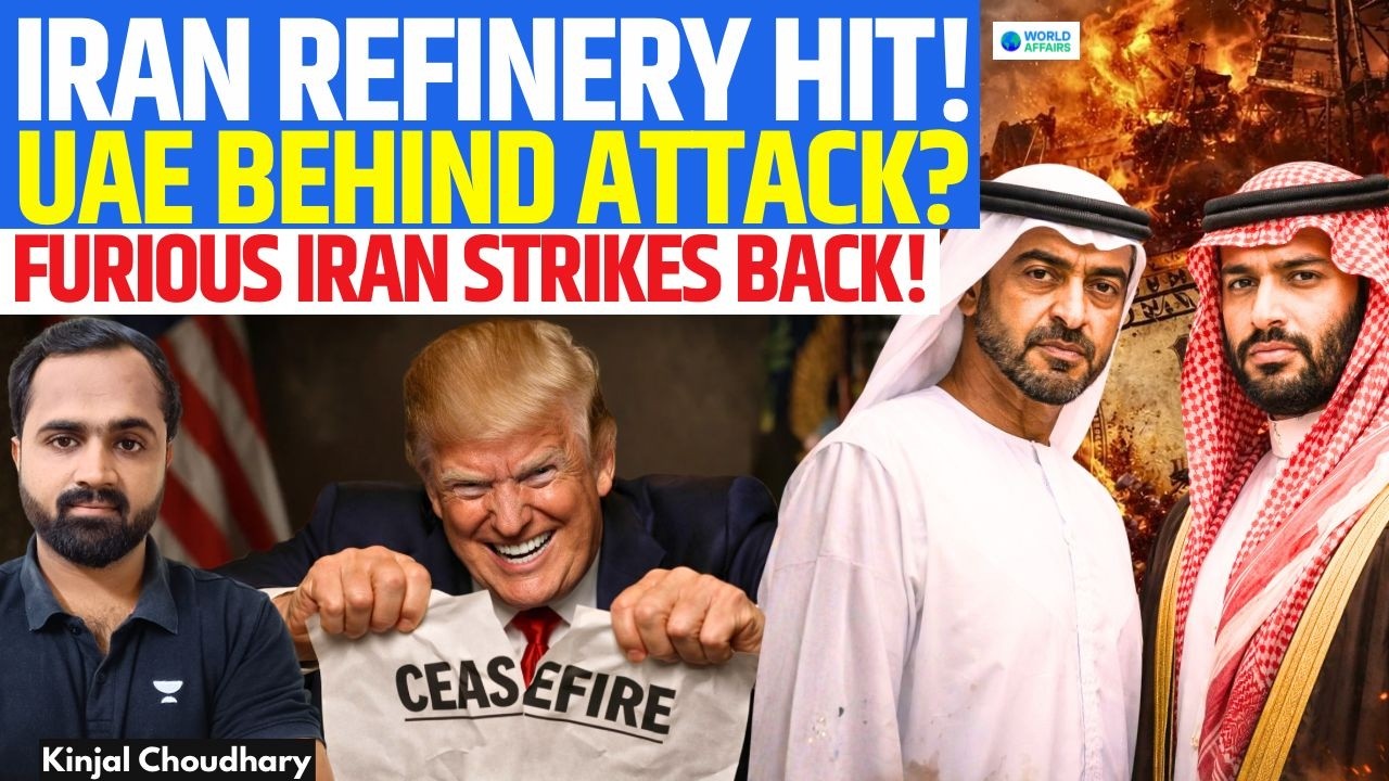 Ceasefire Collapses - Iran Refinery Hit! UAE Behind Airstrikes? Missile Barrage Shocks Gulf | Kinjal