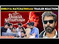 Dhruva Natchathiram Trailer Reaction | Actor Vikram | Director Gautham Vasudev Menon