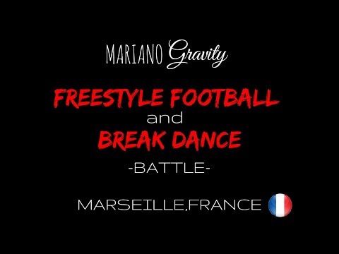 FREESTYLE FOOTBALL & BREAK DANCE BATTLE 2017 / Mariano Gravity & DeFlow VS Yorok & Taleb