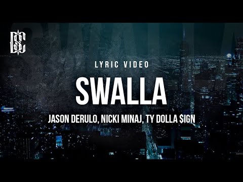 Swalla - Jason Derulo, Nicki Minaj, Ty Dolla $ign | Lyric Video