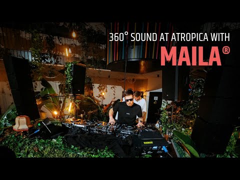 MAILA X ATROPICA 2025 - Rave, Relax y Sonido 360°!
