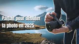 Débuter dans la photo en 2025 à petit budget ?