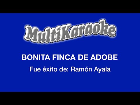 Bonita Finca De Adobe - Multikaraoke - Fue Éxito De Ramón Ayala