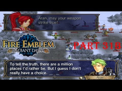 Fire Emblem Radiant Dawn Playthrough: Part 31B - Storm of Chaos (Part 3 End)