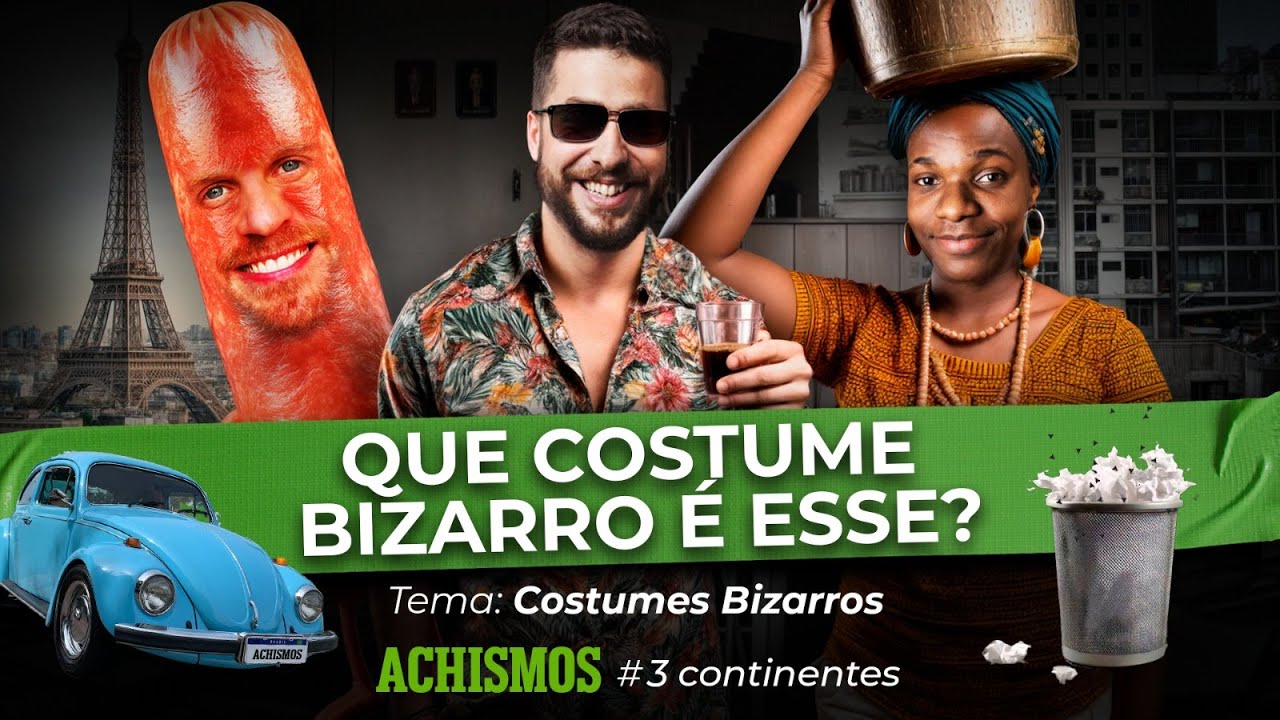 COSTUMES BIZARROS QUE VOCÊ (NUNCA) OUVIU FALAR | #3CONTINENTES #34
