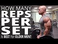 How Many REPS PER SET Is Best For Older Men? - Workouts For Older Men LIVE