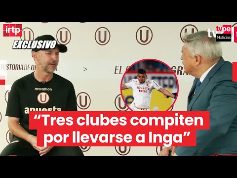 DT de Universitario desea que Inga continúe en el club, aunque lo ve poco probable