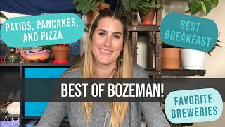 BEST of BOZEMAN: my favorite bars, restaurants, and more!