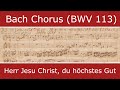 Bach - Herr Jesu Christ, du höchstes Gut (Monteverdi Choir)