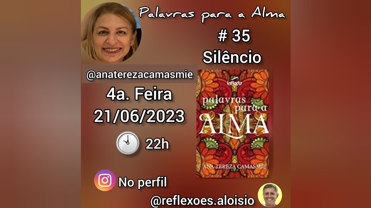 # 35 - Silêncio - Palavras para a Alma de Ana Tereza Camasmie