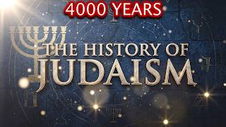 The Entire History of Judaism: From Origins to Today