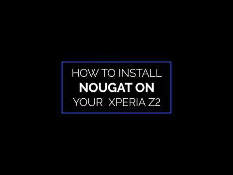 Install LineageOS Nougat Build for Sony Xperia Z2