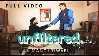 Unfiltered By Samdish ft. Manoj Tiwari | MP, BJP, North East Delhi