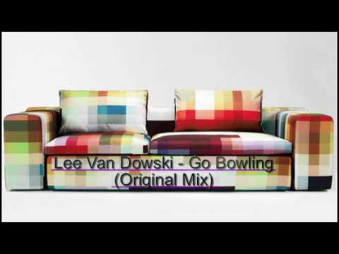 Lee Van Dowski - Go Bowling (Original Mix)