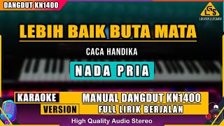 Download lagu LEBIH BAIK BUTA MATA - CACA HANDIKA KARAOKE DANGDUT mp3 Download lagu LEBIH BAIK BUTA MATA - CACA HANDIKA KARAOKE DANGDUT mp3