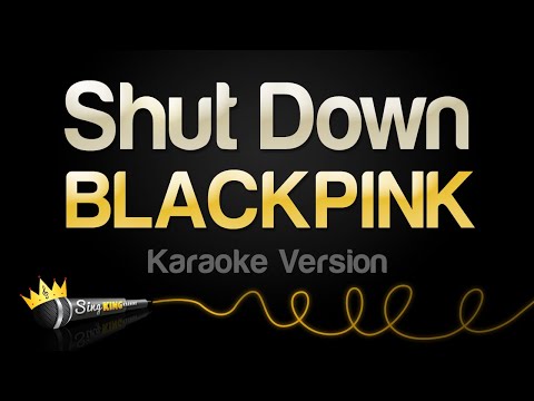 BLACKPINK - Shut Down (Karaoke Version)
