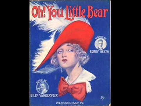 Collins And Harlan - Oh! You Little Bear 1912