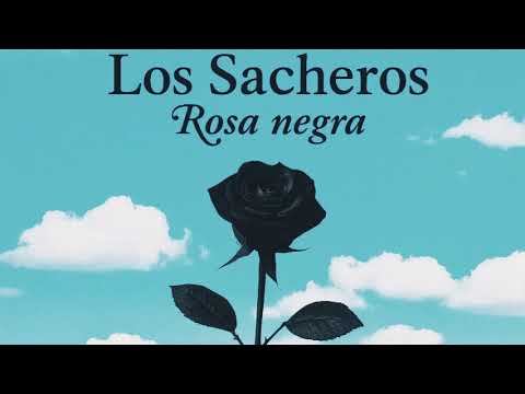 Los Sacheros - Rosa negra