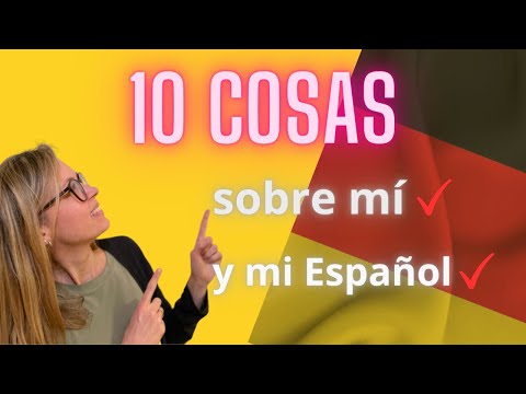 Cómo el español impactó mi vida - 10 cosas sobre mi y mi aprendizaje del español (SUB: 🇺🇸🇩🇪)