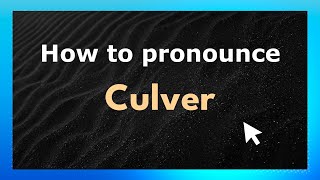 How to pronounce Culver