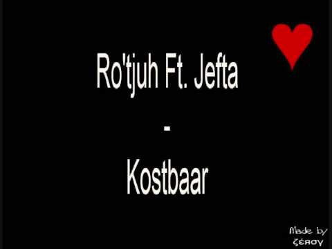 Ro'tjuh Ft. Jefta - Kostbaar