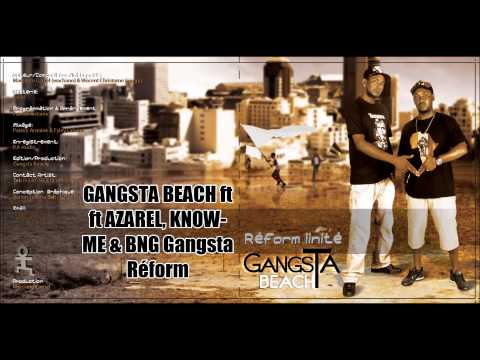Gangsta Beach ft Azarel, Know Me & Bng   Gangsta Réform