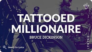 Bruce Dickinson - Tattooed Millionaire (Lyrics for Desktop)