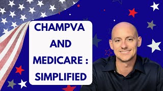 CHAMPVA and Medicare: Simplified