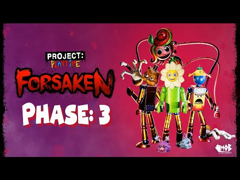 Project Playtime: Phase 3 - Forsaken