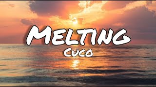 Download lagu Cuco - Melting (letras/lyrics) mp3